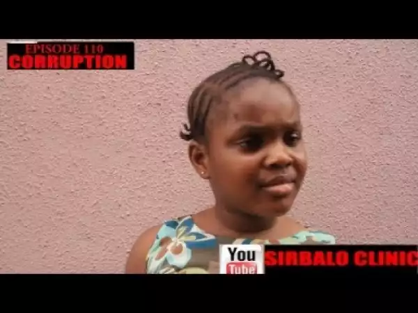 Video: SIRBALO CLINIC - CORRUPTION (SEASON 110)